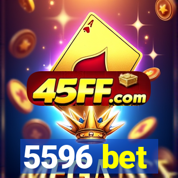 5596 bet